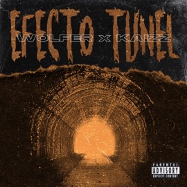 Efecto Túnel (feat. Wolfer) KaiZz
