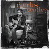 Dierks Bentley - Up On the Ridge