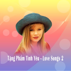 Tặng Phẩm Tình Yêu (Love Songs 2)