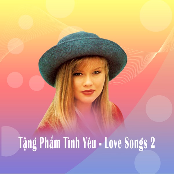 Tặng Phẩm Tình Yêu (Love Songs 2)