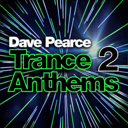 Dave Pearce Trance Anthems 2 - Dave Pearce Cover Art