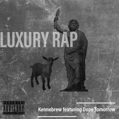Luxury Rap (feat. Dope Tomorrow) - Single