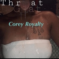 Throat Goat - Single - Corey Royalty
