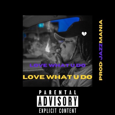 Love What U Do - Single