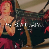 We Ain't Dead Yet - Single - Janie Barnett