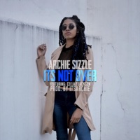 It's Not Over - Single - Archie & Sizzle