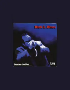 Poslechněte si interpreta Rick L. Blues, sledujte hudební videa, přečtěte si životopis, podívejte se na data turné a další informace.