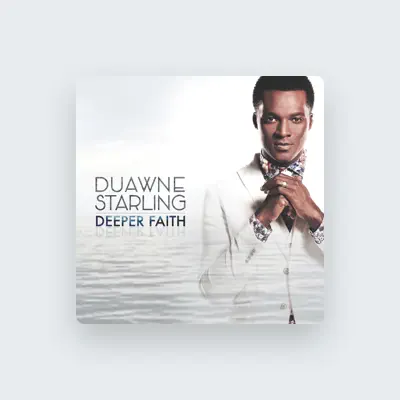 Listen to Duawne Starling, watch music videos, read bio, see tour dates & more!