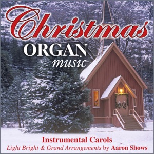 Christmas Organ Music - Instrumental Carols
