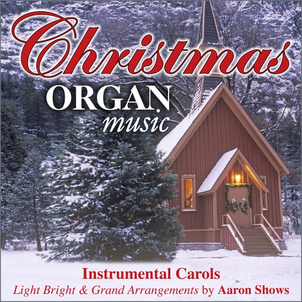 Christmas Organ Music - Instrumental Carols