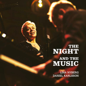 The Night and the Music - Lina Nyberg & Daniel Karlsson