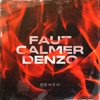 Faut Calmer Denzo #1 - Single