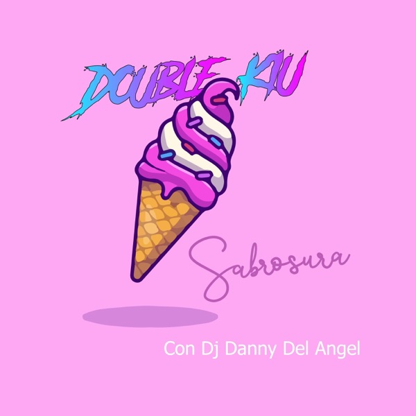 Sabrosura (feat. Dj Danny Del Angel)