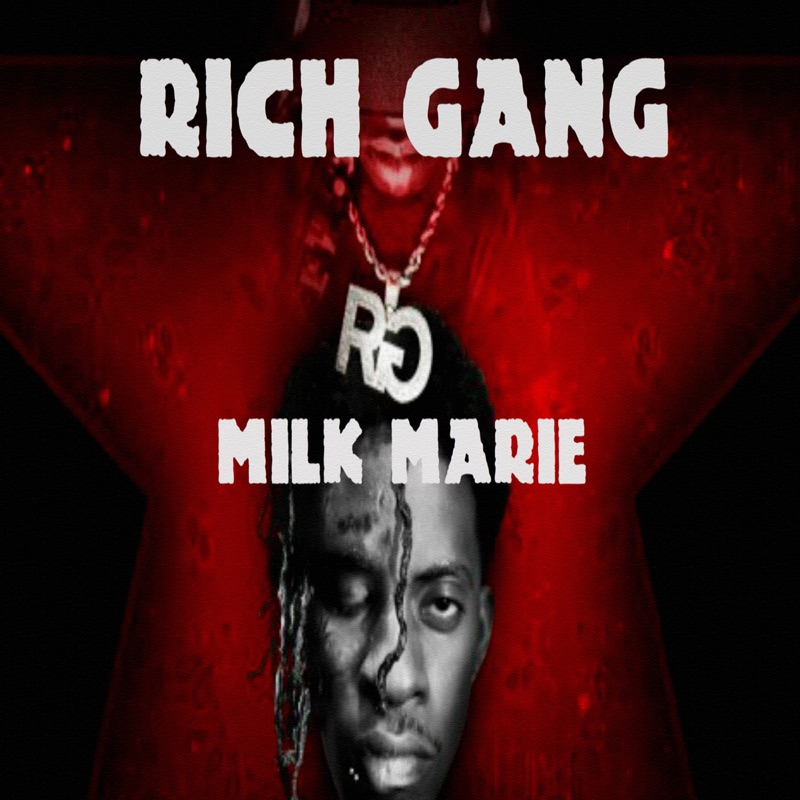 album cover of Rich Gang - Milk Marie