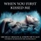 When You First Kissed Me artwork