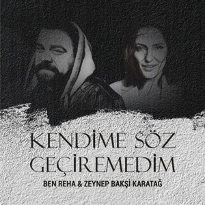 Kendime Söz Geçiremedim (feat. Zeynep Bakşi Karatağ)
