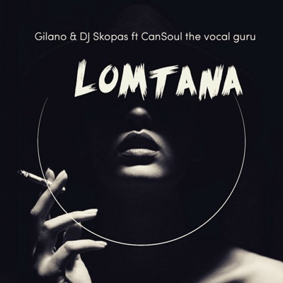 Lomtana (feat. CanSoul the Vocal Guru) - Single