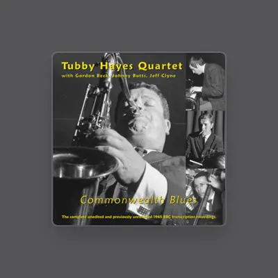 Listen to Tubby Hayes Quartet, watch music videos, read bio, see tour dates & more!