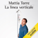 Mattia Torre - La linea verticale