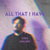 All That I Have - Single