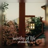 Worthy of Life - Single