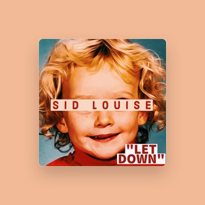 Listen to Sid Louise, watch music videos, read bio, see tour dates & more!