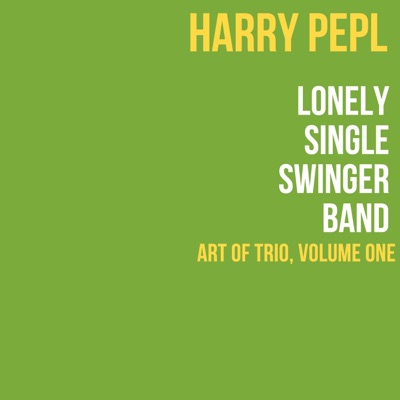 Lonely Single Swinger Band (Art of Trio, Vol. 1) - EP