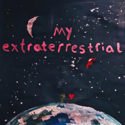 My Extraterrestrial - Single