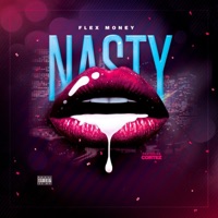 Nasty (feat. Cortez) - Single - Flex Money