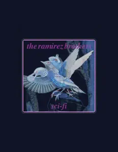 聆聽 The Ramirez Brothers、觀看音樂影片、閱讀小傳、查看巡演日期等！