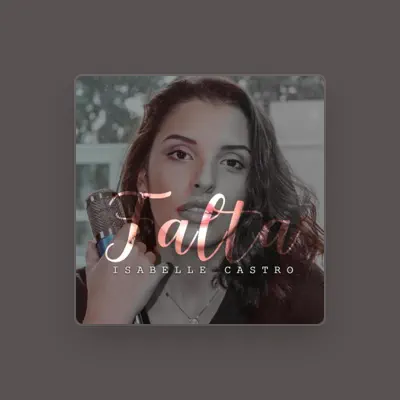 Listen to Isabelle Castro, watch music videos, read bio, see tour dates & more!