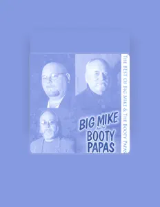 Listen to Big Mike & The Booty Papas, watch music videos, read bio, see tour dates & more!