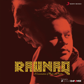 Raunaq - A. R. Rahman & Kapil Sibal