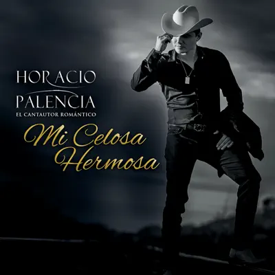 Mi Celosa Hermosa - Single - Horacio Palencia