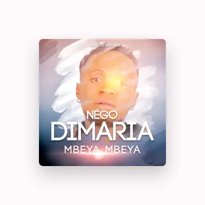 Listen to Négo Dimaria, watch music videos, read bio, see tour dates & more!