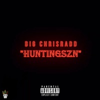 Hunting SZN - Single - Big ChrisRadd