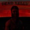 Keno - Dead Kelly lyrics