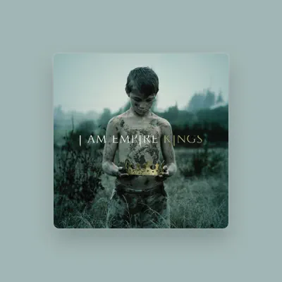 Listen to I Am Empire, watch music videos, read bio, see tour dates & more!