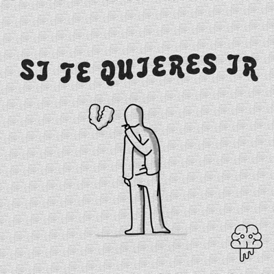 Si te quieres ir - Single