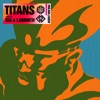 Titans (feat. Sia & Labrinth) - Single, 2021