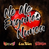 No Me Engañes Nunca (feat. Yulios Kumbia & Los Telez) artwork