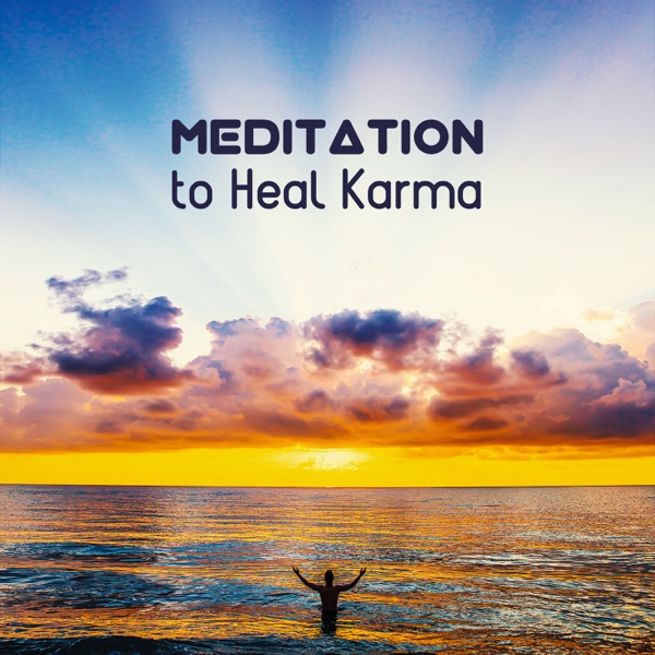 Meditation to Heal Karma - Cleanse All Negative Emotions, Free From Stress, Healing Therapy Sounds