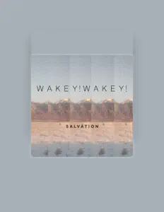 Listen to Wakey!Wakey!, watch music videos, read bio, see tour dates & more!