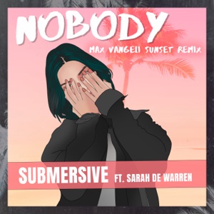 Nobody (feat. Sarah De Warren) - Single
