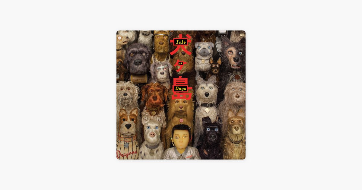 Isle of Dogs (Original Soundtrack) - Album by Various Artists