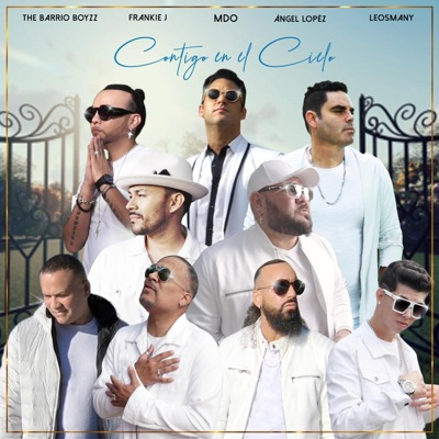 Contigo en el cielo (A thousand Angels) [feat. Barrio Boyzz, Leosmany,Alexis Grullon, Abel Talamantez, Didier Hernandez, Robert Vargas, David Daville & Ángel Ramirez Jr] - Single