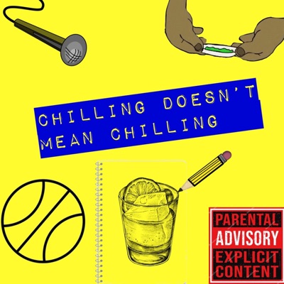 Chilling Doesn't Mean Chilling - Single