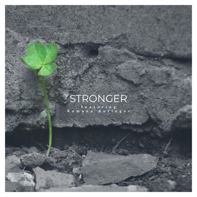 Stronger (feat. Romana Aufinger & Attic Stories) - Single
