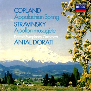 Copland: Appalachian Spring - Stravinsky: Apollon musagète