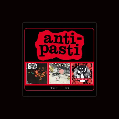 Listen to Anti-Pasti, watch music videos, read bio, see tour dates & more!